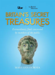 Title: Britain's Secret Treasures, Author: Mary-Ann Ochota