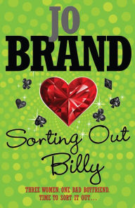 Title: Sorting Out Billy, Author: Jo Brand