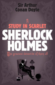 Title: Sherlock Holmes: A Study in Scarlet (Sherlock Complete Set 1), Author: Arthur Conan Doyle