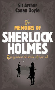 Title: Sherlock Holmes: The Memoirs of Sherlock Holmes (Sherlock Complete Set 4), Author: Arthur Conan Doyle