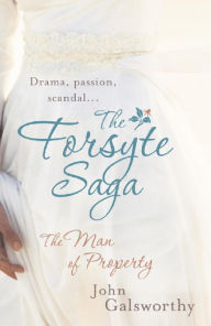 Title: The Forsyte Saga 1: The Man of Property, Author: John Galsworthy