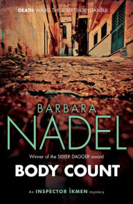 Title: Body Count (Inspector Ikmen Mystery 16): A chilling murder mystery on the dark streets of Istanbul, Author: Barbara Nadel