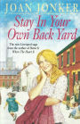 Stay in Your Own Back Yard: A touching saga of love, family and true friendship (Molly and Nellie series, Book 1)