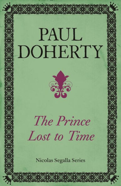 The Prince Lost to Time (Nicholas Segalla series, Book 2): Mysteries and intrigue from the dramatic era of the French Revolution