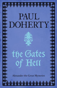 Title: The Gates of Hell (Telamon Triology, Book 3): A thrilling mystery of murder and adventure, Author: Paul Doherty