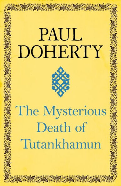 The Mysterious Death of Tutankhamun: Re-opening the case of Egypt's boy king
