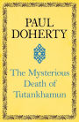 The Mysterious Death of Tutankhamun: Re-opening the case of Egypt's boy king
