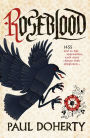 Roseblood: A gripping tale of a turbulent era in English history