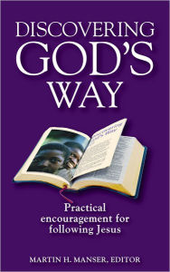 Title: Discovering God's Way: Practical Encouragement for Following Jesus, Author: Martin Manser