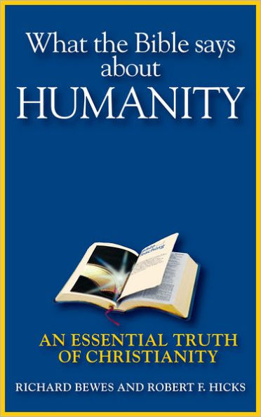 What the Bible Says about Humanity: An Essential Truth of Christianity