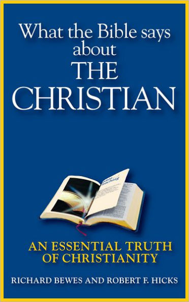 What the Bible Says about the Christian: An Essential Truth of Christianity