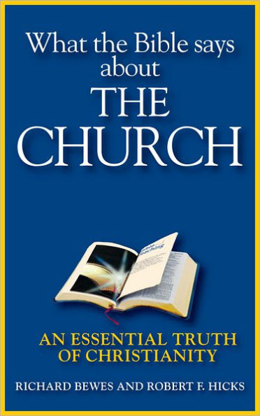 What the Bible Says about the Church: An Essential Truth of Christianity