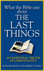 What the Bible Says about the Last Things: An Essential Truth of Christianity