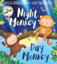 Title: Night Monkey, Day Monkey, Author: Julia Donaldson