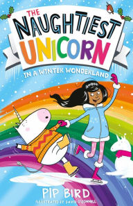 Download free pdf book The Naughtiest Unicorn in a Winter Wonderland  by Pip Bird, David O'Connell