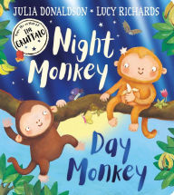 English audio books free download mp3 Night Monkey, Day Monkey by Julia Donaldson, Lucy Richards 9780755503674 English version PDF FB2