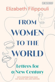 Title: From Women to the World: Letters for a New Century, Author: Elizabeth Filippouli