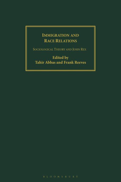 Immigration and Race Relations: Sociological Theory and John Rex