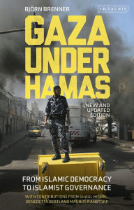 Gaza Under Hamas: From Islamic Democracy to Islamist Governance