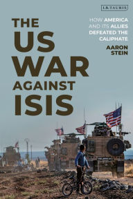 Free downloadable audio books for mp3 players The US War Against ISIS: How America and its Allies Defeated the Caliphate (English literature)