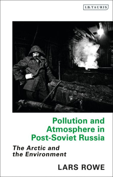 Pollution and Atmosphere Post-Soviet Russia: the Arctic Environment