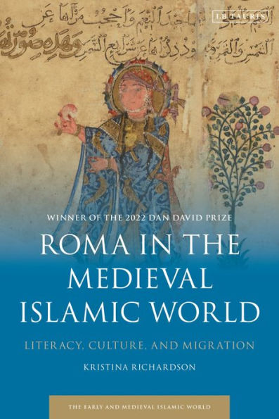 Roma the Medieval Islamic World: Literacy, Culture, and Migration