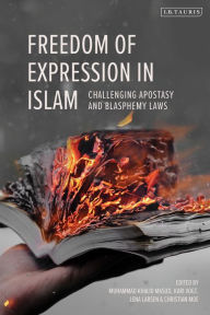 Title: Freedom of Expression in Islam: Challenging Apostasy and Blasphemy Laws, Author: Muhammad Khalid Masud