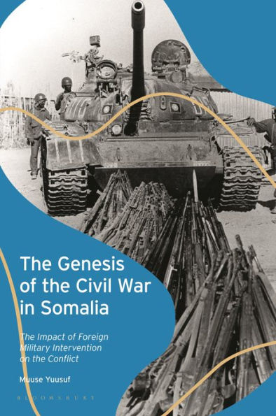 the Genesis of Civil War Somalia: Impact Foreign Military Intervention on Conflict