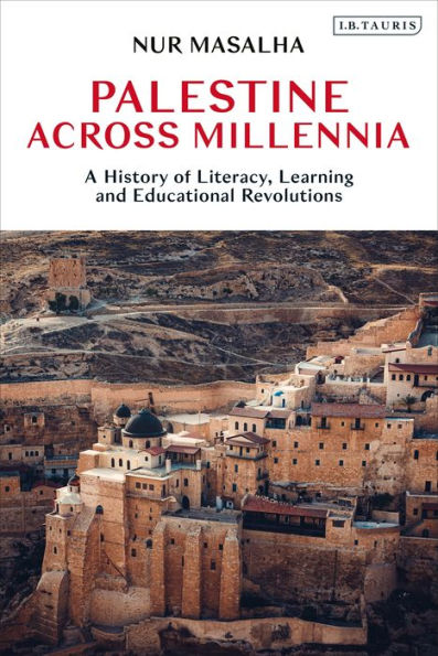 Palestine Across Millennia: A History of Literacy, Learning and Educational Revolutions