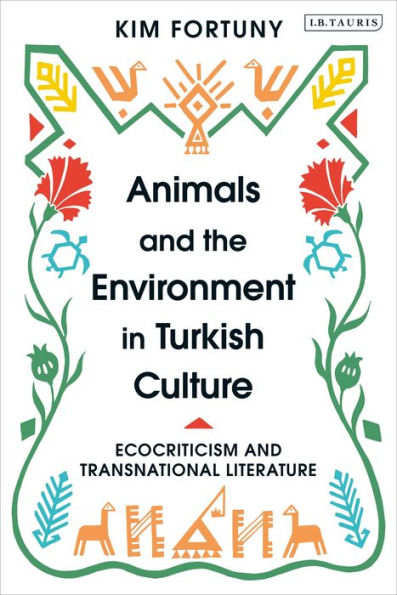 Animals and the Environment Turkish Culture: Ecocriticism Transnational Literature