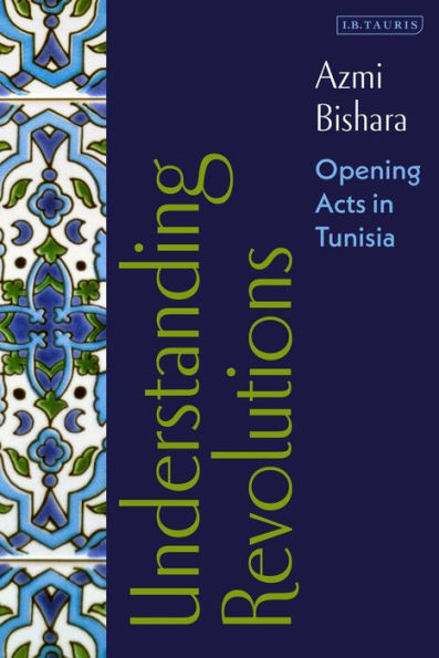 Understanding Revolutions: Opening Acts Tunisia