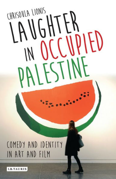 Laughter Occupied Palestine: Comedy and Identity Art Film