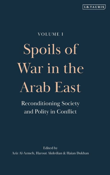 Spoils of War the Arab East: Reconditioning Society and Polity Conflict