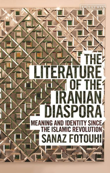 the Literature of Iranian Diaspora: Meaning and Identity since Islamic Revolution