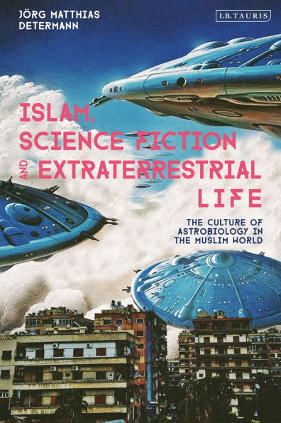 Islam, Science Fiction and Extraterrestrial Life: the Culture of Astrobiology Muslim World