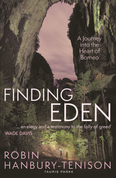 Finding Eden: A Journey into the Heart of Borneo