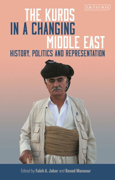 The Kurds a Changing Middle East: History, Politics and Representation