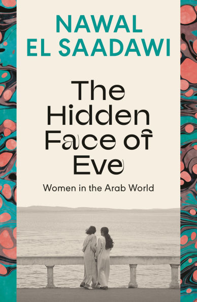 the Hidden Face of Eve: Women Arab World