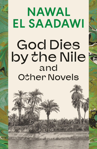 God Dies by The Nile and Other Novels: Nile, Searching, Circling Song