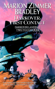 Title: Darkover First Contact (Darkover Landfall/Two to Conquer), Author: Marion Zimmer Bradley