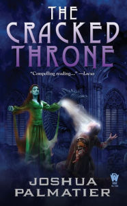 Title: The Cracked Throne, Author: Joshua Palmatier