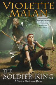 Title: The Soldier King (Dhulyn and Parno Series #2), Author: Violette Malan