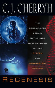 Title: Regenesis (Cyteen Series), Author: C. J. Cherryh