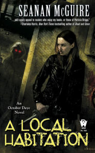 Title: A Local Habitation (October Daye Series #2), Author: Seanan McGuire