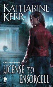 Title: License to Ensorcell, Author: Katharine Kerr