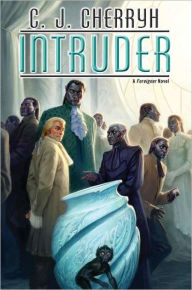 Title: Intruder (Fifth Foreigner Series #1), Author: C. J. Cherryh