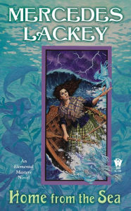 Title: Home from the Sea (Elemental Masters Series #8), Author: Mercedes Lackey