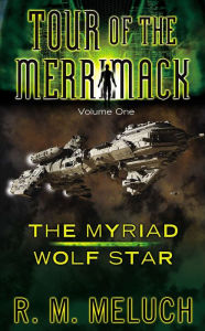 Title: Tour of the Merrimack: Volume One, Author: R. M. Meluch