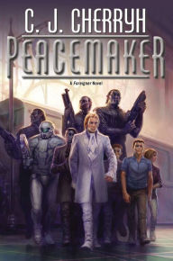 Title: Peacemaker (Foreigner Series #15), Author: C. J. Cherryh
