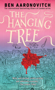 Title: The Hanging Tree (Rivers of London Series #6), Author: Ben Aaronovitch